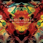 band-of-skulls-i-know-what-i-am