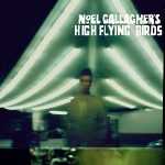 Noel Gallaghers High Flying Birds Noel Gallaghers High Flying Birds