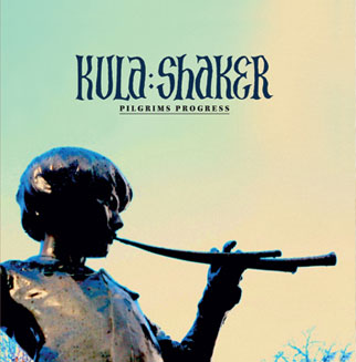 Kula Shaker - Pilgrims Progress