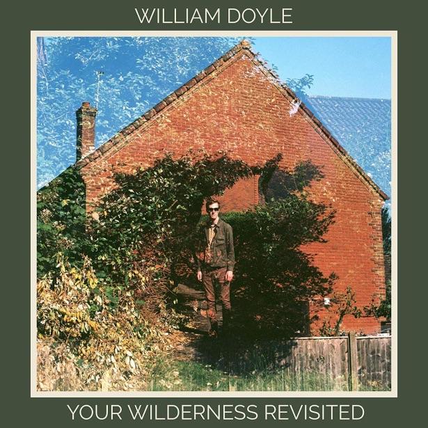 Album Review: William Doyle – Your Wilderness Revisited