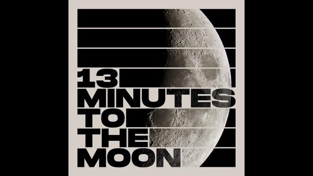 13 Minutes To The Moon