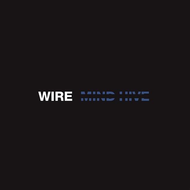 Album Review: Wire – Mind Hive