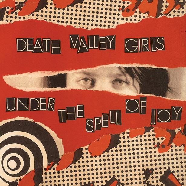 Album Of The Week: Death Valley Girls – Under The Spell Of Joy