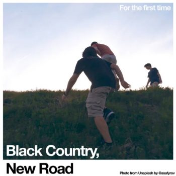 Black Country, New Road 'For the first time'