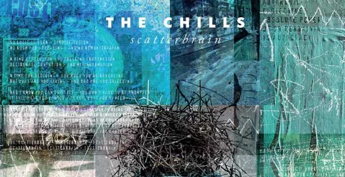 Album Review: The Chills – Scatterbrain
