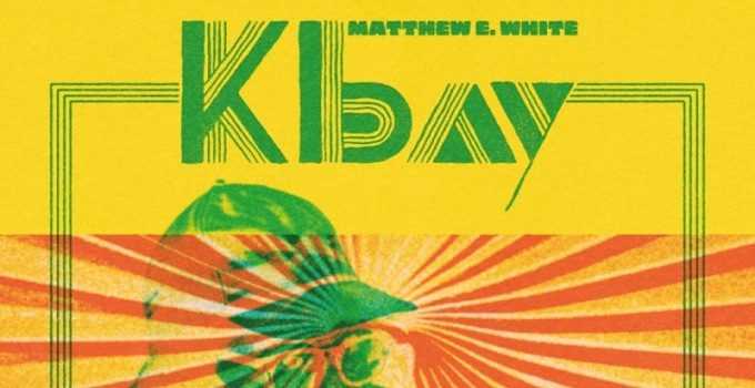 Album Review: Matthew E White – K Bay