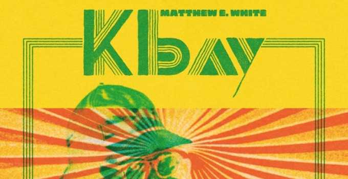 Album Review: Matthew E White - K Bay