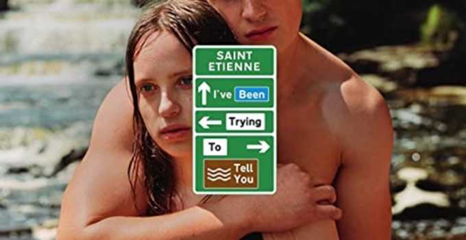 New Music Friday: Saint Etienne – I’ve Been Trying To Tell You