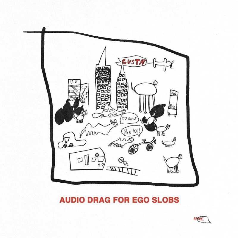 Gustaf Audio Drag For Ego Slobs artwork