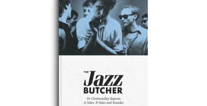Album Review: The Jazz Butcher – Dr Cholmondley Repents