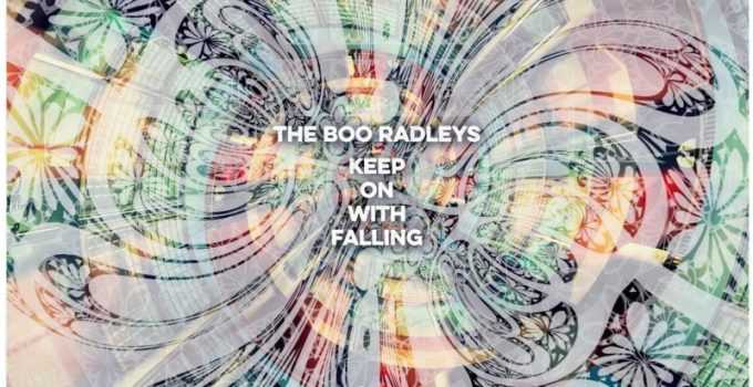 Review: The Boo Radleys – Keep On With Falling