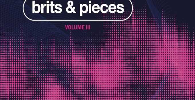 Review: Brits And Pieces – Volume III