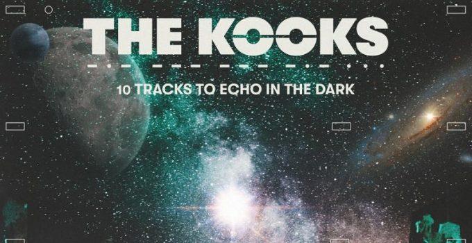Review: The Kooks – 10 Tracks To Echo In The Dark