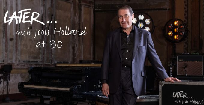 Live special to mark 30th anniversary of Later…With Jools Holland
