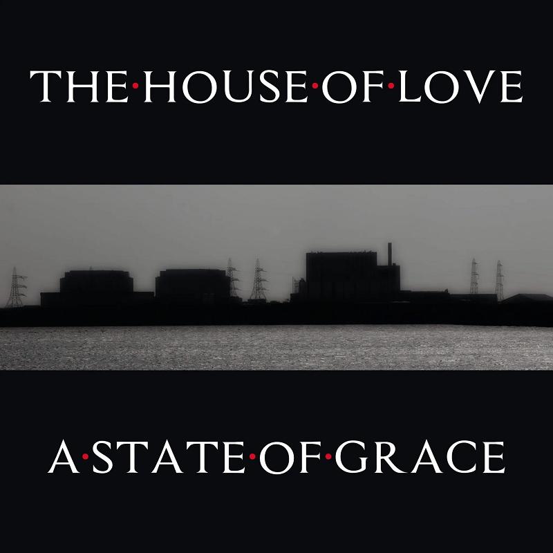 The House Of Love A State Of Grace