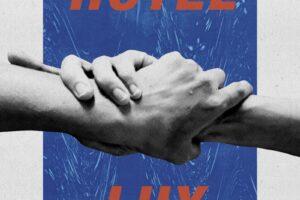 Review: Hotel Lux – Hands Across The Creek
