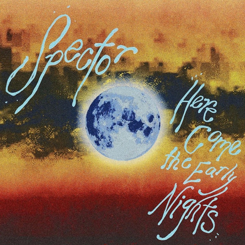 Artwork for Spector's Here Come The Early Nights album
