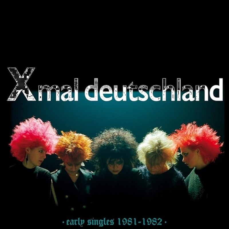 Artwork for Xmal Deutschland's Early Singles (1981-1982) compilation