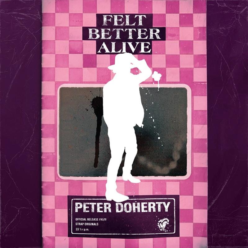 Artwork for the Peter Doherty album Felt Better Alive