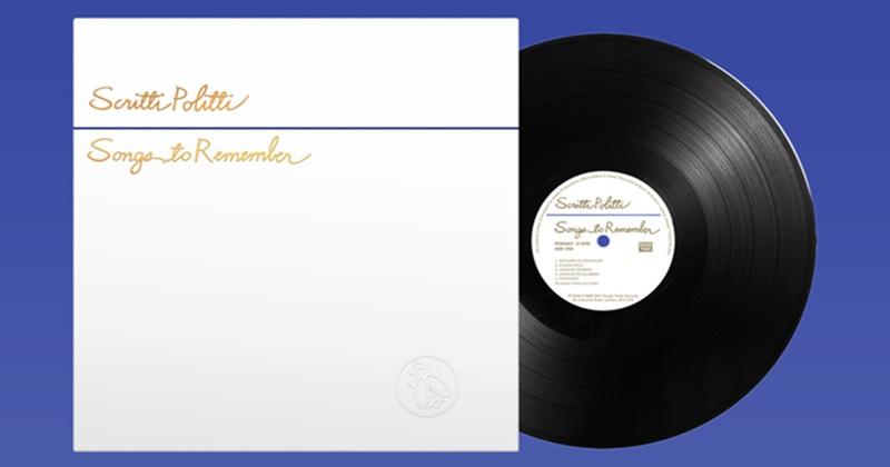 Scritti Politti album Songs To Remember