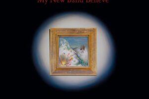 My new band believe – my new band believe: album review